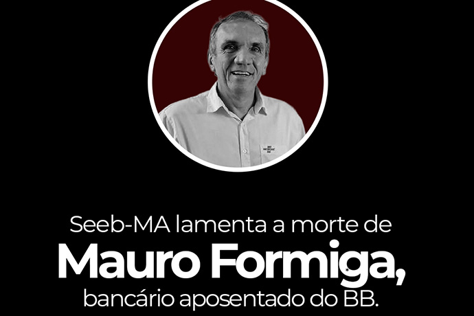 SEEB-MA lamenta a morte de Mauro Formiga, aposentado do BB
